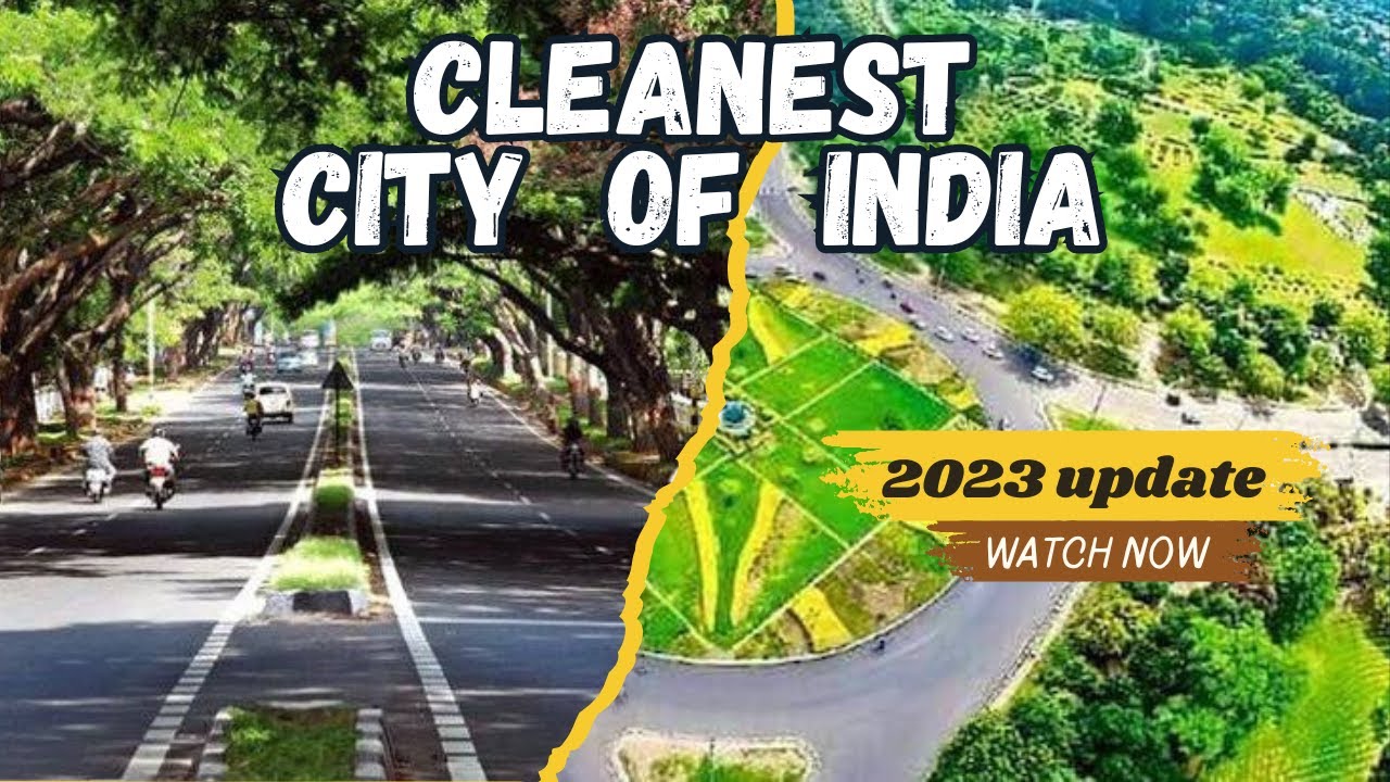 Top 10 Cleanest city of India.