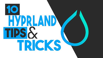 10 Hyprland Tips in Under 10 Minutes