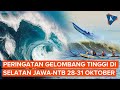 BMKG Ancaman Potensi Gelombang Tinggi Hingga 4 Meter Di Perairan Jawa NTB 