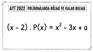 POLİNOMLARDA BÖLME VE KALAN BULMA| Poli Kamp 2. Ders  #AYTMatematik | EMRAH HOCA