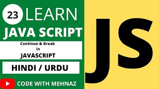 Continue and Break Statement in JavaScript