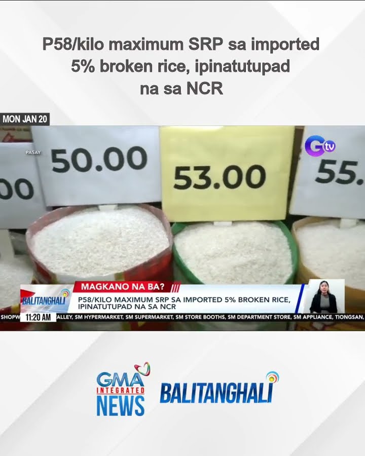 P58/kilo maximum SRP sa imported 5% broken rice, ipinatutupad na sa NCR | Balitanghali