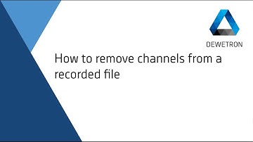 How to remove channels from a recorded file // DEWETRON Academy