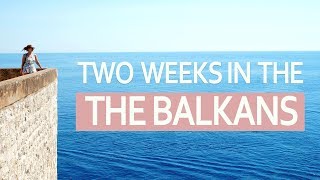 Two Weeks in the Balkans | Roadtrippin Bosnia and Croatia | ExpLaura