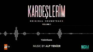 Kardeşlerim Soundtrack - Yetimhane (Alp Yenier - Emre Altaç)