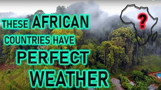 MOST BEAUTIFUL WEATHER? These 10 African Countries Are Indeed Blessed! image