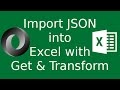 Import JSON Data Into Excel 2016 Using a Get & Transform Query