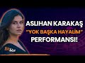 Aslıhan Karakaş'tan CANLI "Yok Başka Hayalim" Performansı!