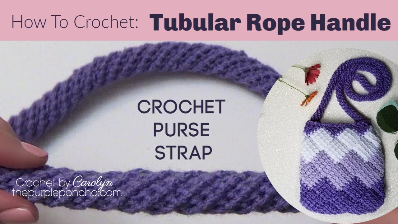 How To Crochet A Tubular Rope Purse Handle, Strap 