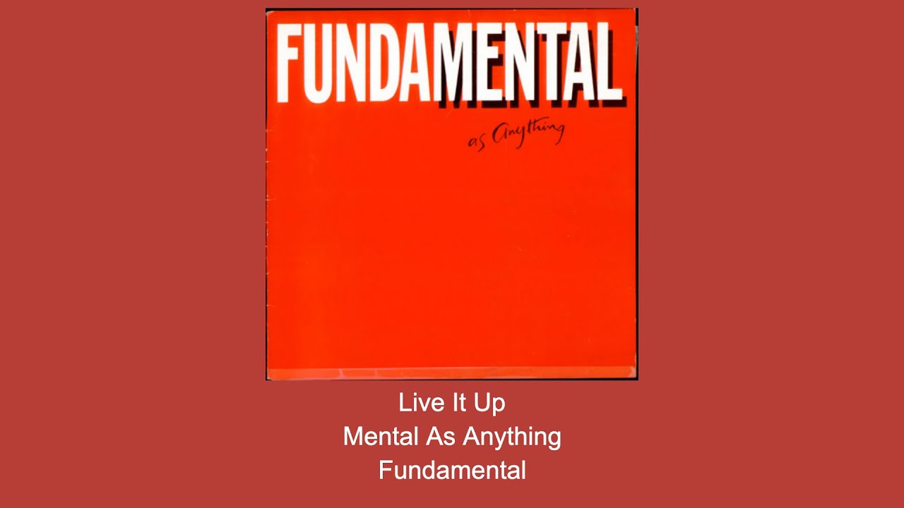 mental as anything live it up