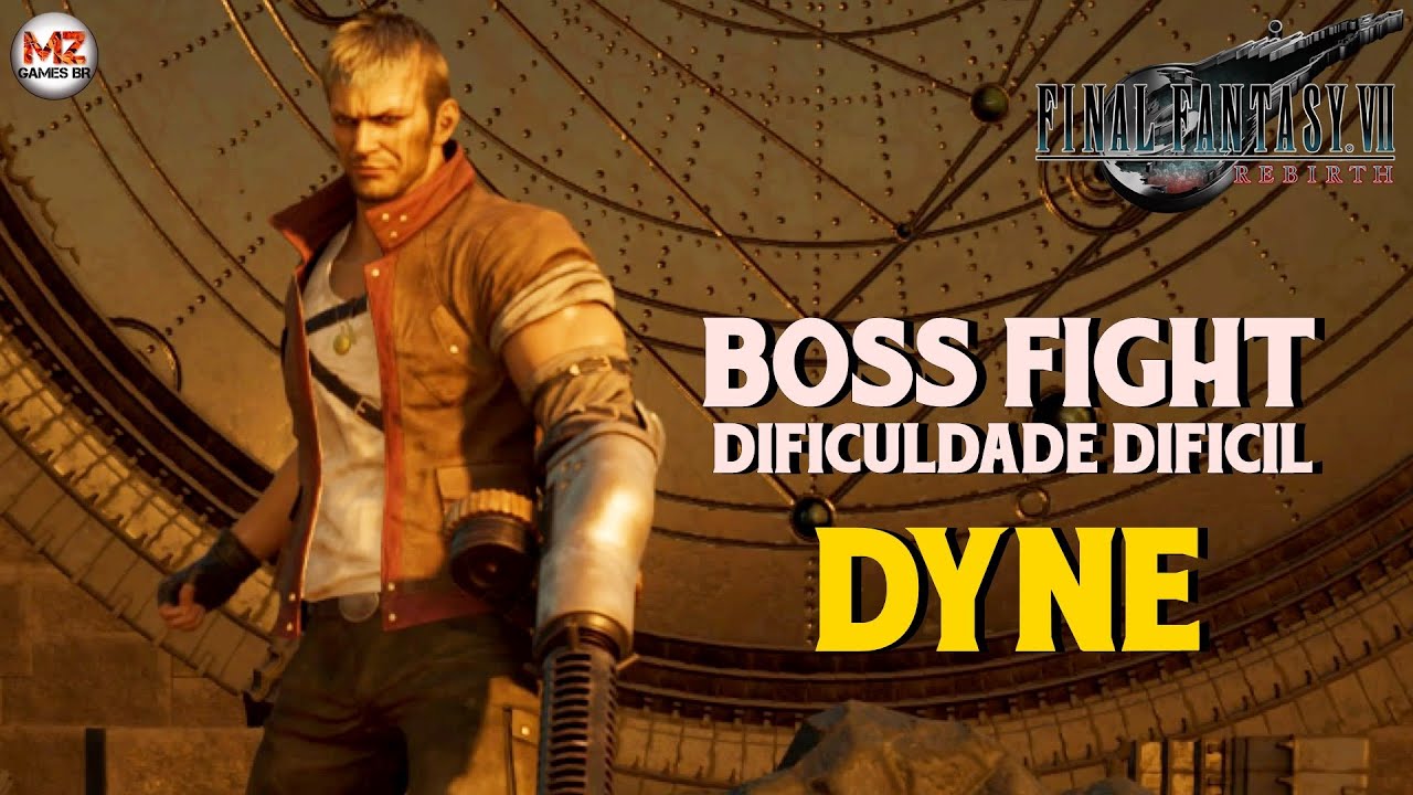 FINAL FANTASY VII REBIRTH | MÉTODO FÁCIL para Derrotar o DYNE - MODO ...