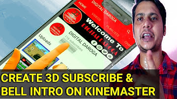 CREATE 3D SUBSCRIBE & BELL ICON NOTIFICATION INTRO ON KINEMASTER IN MOBILE || DIGITAL DAROGA ||