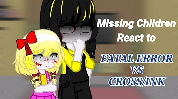 FNAF Missing Children react to Underverse Fatal Error vs Cross/Ink -React To Sans AUs Part 2-