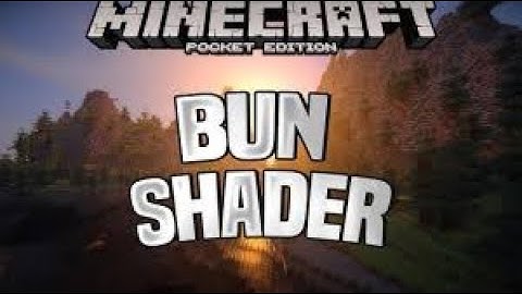 Bun Shaders V3 - Shaders Dengan Grafik Tercantik dan Keren Di MCPE 1.16 & 1.17 Untuk Android & iOS