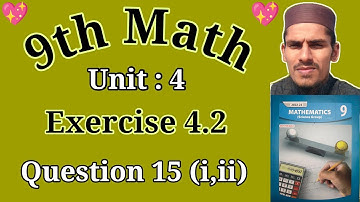 9th Class Maths Chapter 4 Exercise 4.2 || Q 15(i,ii) || Class 9th Maths Chapter 4 Exercise 4.2