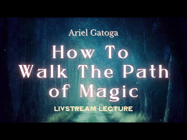 How To Walk the Path of Magic | In this Livestream...