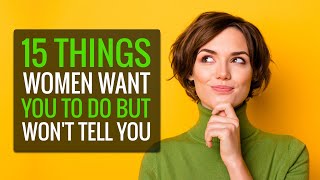 The Secrets of Satisfying Your Partner: Things Women Want You To Do But Won't Tell You
