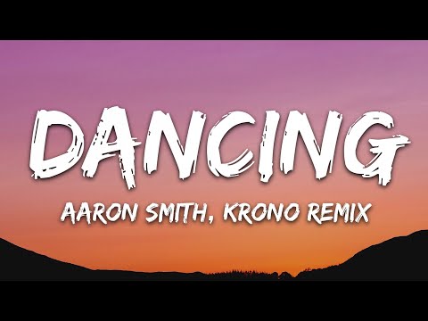 Превью для «Aaron Smith - Dancin (KRONO Remix) - Lyrics»