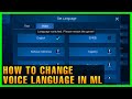 HOW TO CHANGE VOICE LANGUAGE IN MOBILE LEGENDS