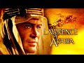من روائع ديفيد لين الفيلم العالمي لورنس العرب Lawrence Of Arabia إنتاج 1962 