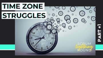 Managing Distributed Scrum Teams: Time Zone Challenges