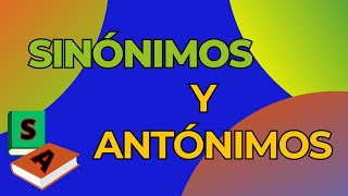 😃¡Acierta el sinónimo o el antónimo de acuerdo con la palabra! 😊