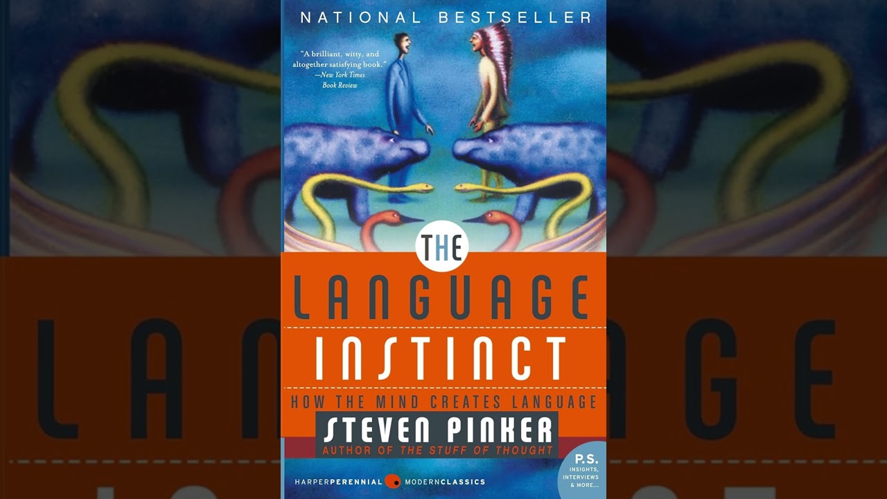 [Summary] The Language Instinct: How the Mind Creates Language – Steven Pinker [Book Review]