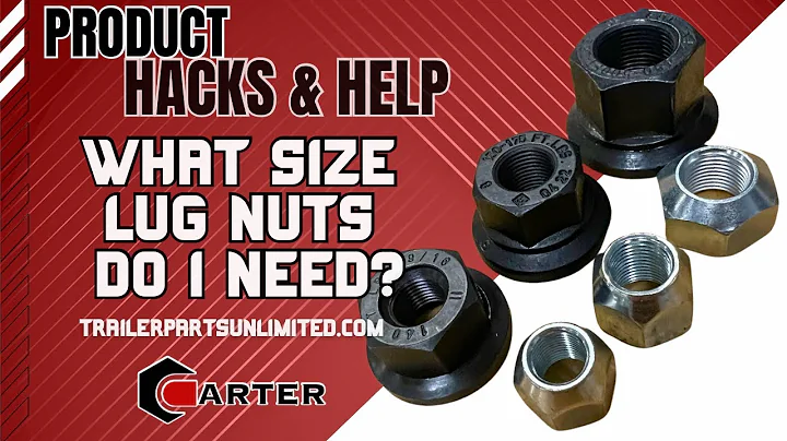 How to Choose the RIGHT Lug Nut Size: Save Time & Hassle! - Trailer Parts Unlimited