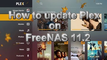 How to update Plex on FreeNAS 11.2