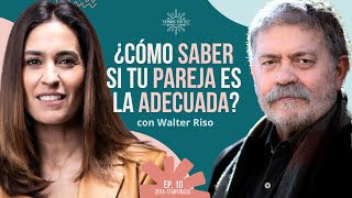 ¿Cómo saber si tu PAREJA es la ADECUADA?  | Walter Riso y LuzMa Zetina