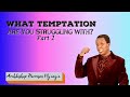 HOW TO HANDLE TEMPTATIONS [PART2] || ARCHBISHOP HARRISON NG