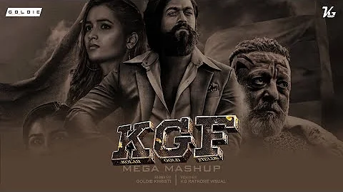 KGF Mega Mashup | KGF Chapter 2 | Goldie Khristi | Yash | KG Rathore Visual