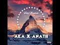AKA X Anatii Holy Mountain (Official Audio)
