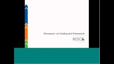 MDIC Framework Launch: Discussion on Framework & Catalog