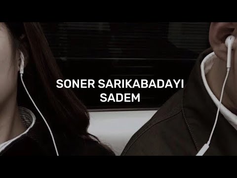 Soner Sarıkabadayı - Sadem (speed up)