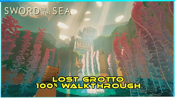 Sword Of The Sea 100% Walkthrough Chapter 2 Lost Grotto Waterpoints Stele Fish Tile Chests