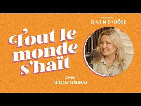 Tout le monde s'haït - Mitsou Gélinas