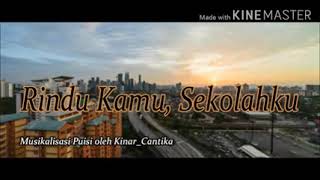 Download Lagu "Rindu Kamu Sekolahku" Musikalisasi Puisi oleh Kinar Chantika Download Lagu "Rindu Kamu Sekolahku" Musikalisasi Puisi oleh Kinar Chantika