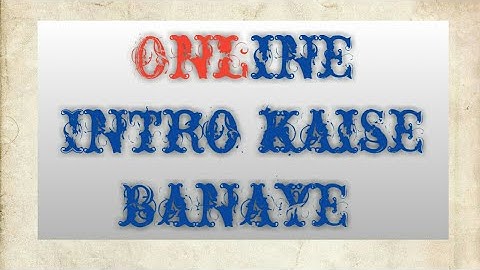 online intro kaise banaye | how to make intros for youtube videos | 3d intro kaise banaye 2021