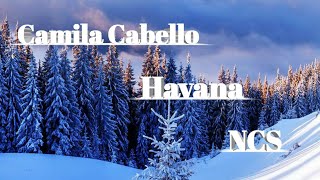 Camila Cabello - Havana Remix [NCS]