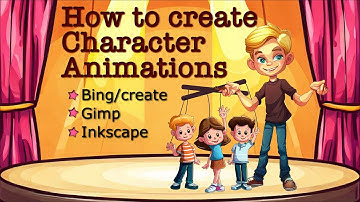 How to Create Character Animations with Bing AI /image/create + Gimp + Inkscape for free