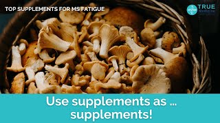 Top Supplements for MS Fatigue
