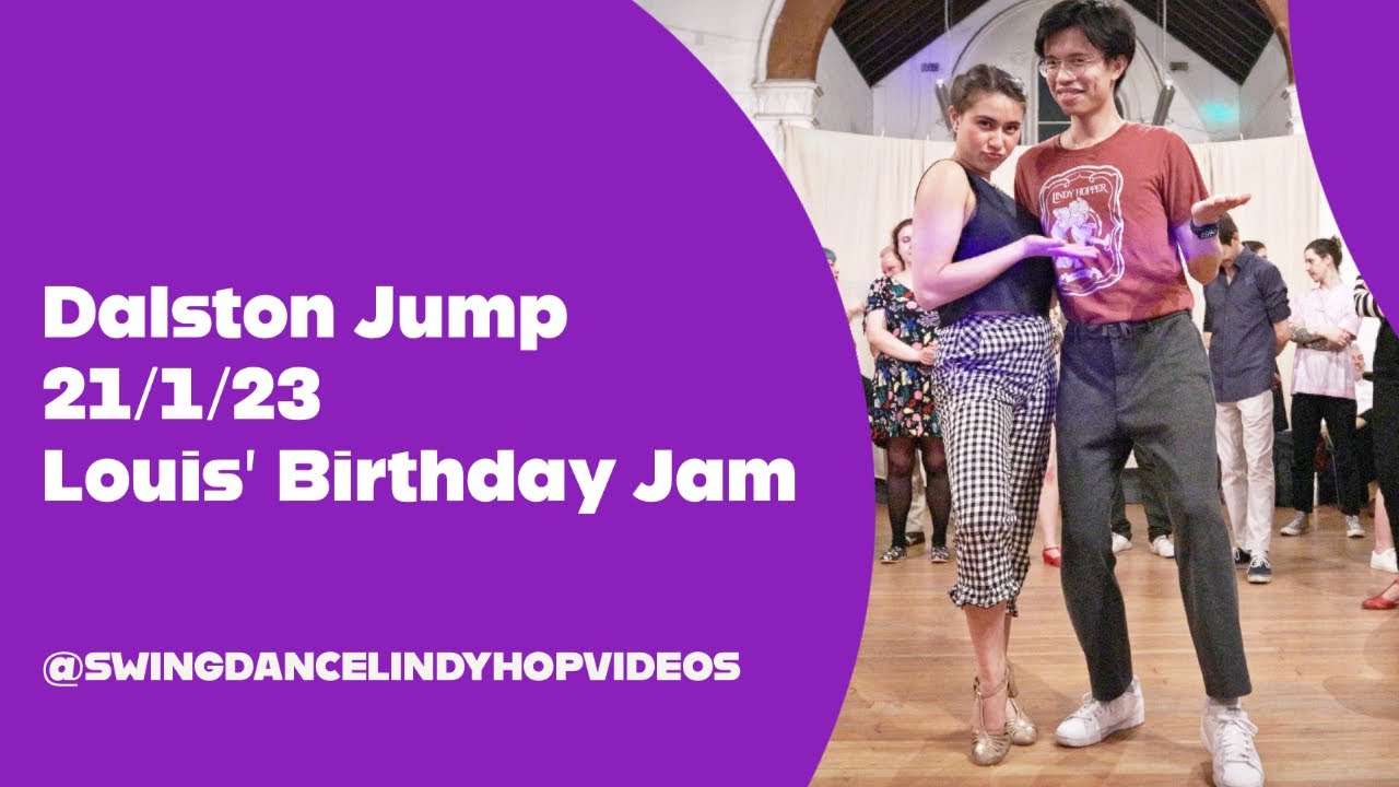Dalston Jump - Louis' Birthday Jam - Swing Dancing & Lindy Hop 20/1/23