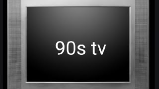 My 90S Tv