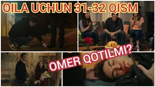 OILA UCHUN TURK SERIALI 31-32 QISM. O‘ZBEK TILIDA. ОИЛА УЧУН  KARDESLERIM