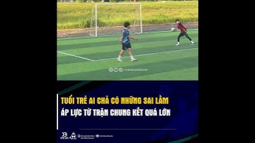 Tuổi 16 và trận chung kết đầu tiên giải THPT áp lực là không hề nhỏ chút nào
