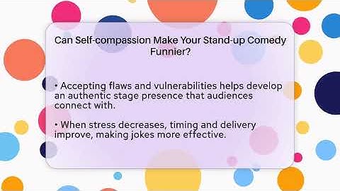 Can Self-compassion Make Your Stand-up Comedy Funnier? - Open Mic Manual