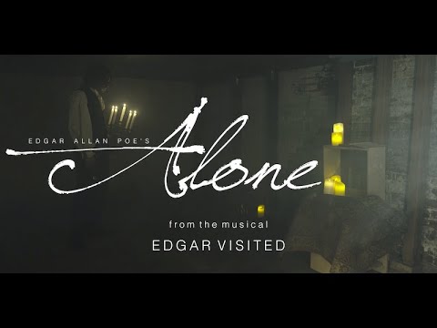 Edgar Allan Poe's ALONE from EDGAR VISITED - The Musical  (2022)