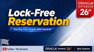 Oracle Database 26ai new feature | Lock-Free Reservation