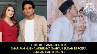 FOTO BERSAMA DIPADAM, SHARIFAH HUSNA AKHIRNYA SAHKAN SUDAH BERCERAI DENGAN HALIM RADZI ?